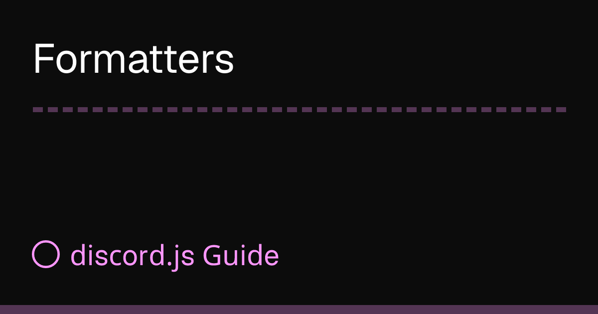 Formatters | discord.js